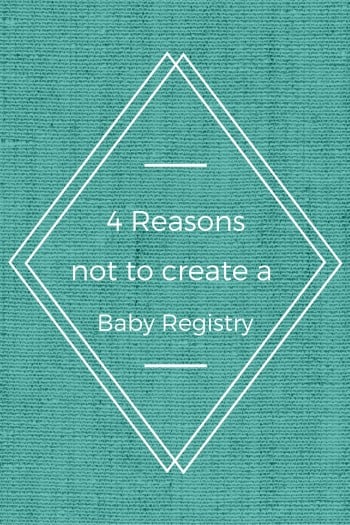 4 Reasons not to create a baby registry