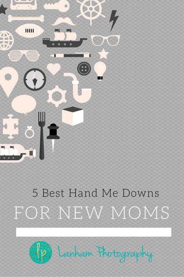 5 Best Hand Me Downs for New Moms DIY with Amy