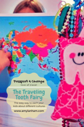 Passport 4 change lover of travel the Traveling tooth fairy www.amylanham.com overlaid by colorful world map