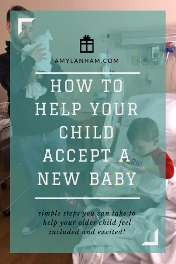 how to help your child accept a new baby overlaid by toddler in hospital bed and dad holding newborn 