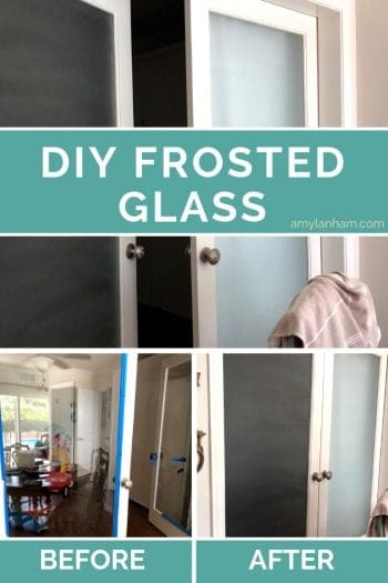 DIY Frosted Glass 
Before and After pictures