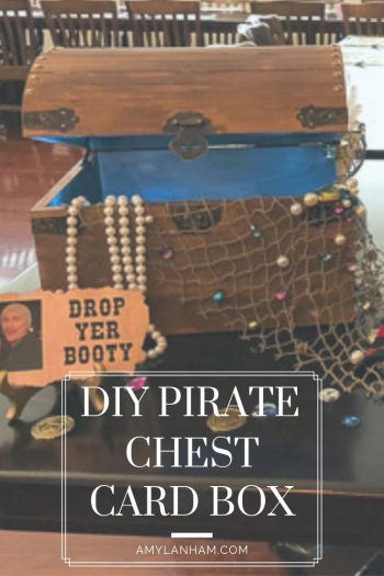 DIY Pirate Chest Card box
