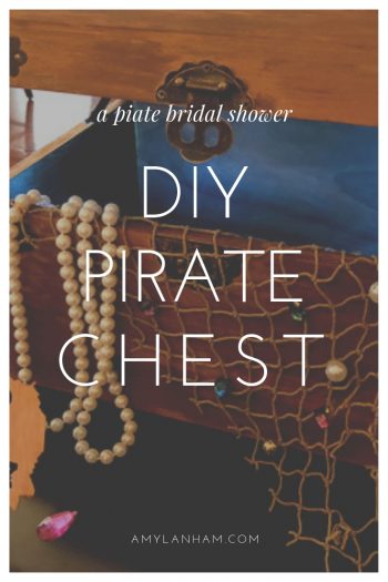 Pirate Bridal Shower - DIY Pirate Chest
