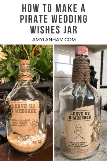 How to make a pirate wedding wishes jar overlaid by pirate styled jar with sand in it and leave us a message taped to the jar
