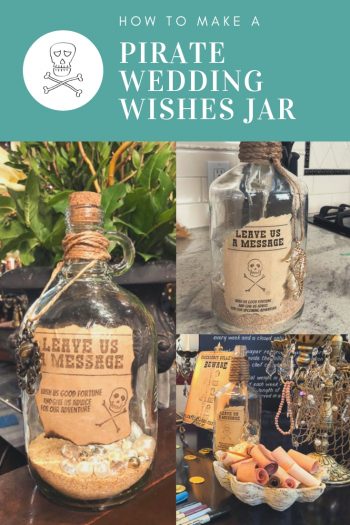 How to make a pirate wedding wishes jar overlaid by pictures of finished jars 