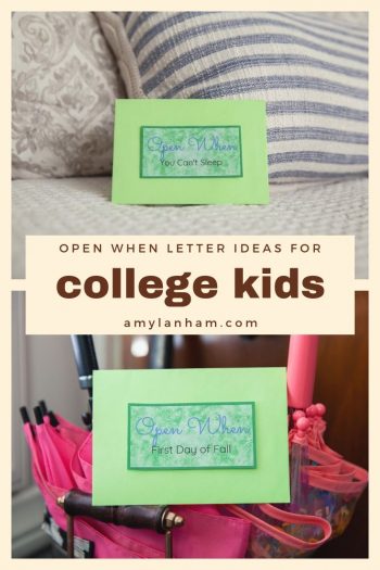 Open when letter ideas for college kids at amylanham.com overlaid by open when you can't sleep and first day of fall letters