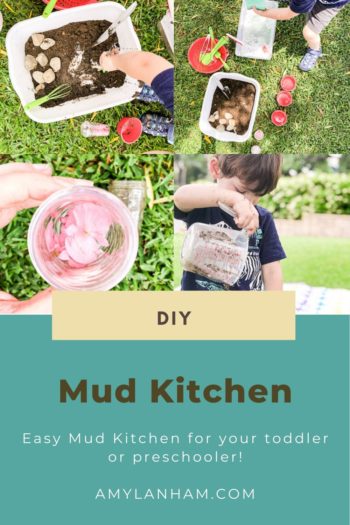 DIY Mud kitchen pin image with 4 image collage; top left hand digging in a bucket with dirt and rocks; top right bucket with dirt and rocks, kitchen utensils in a mixing bowl; bottom left flowers in a cup; bottom right kid pouring mud out of a measuring cup.